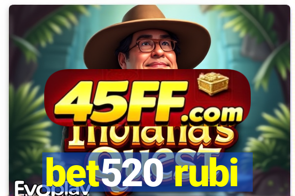 bet520 rubi